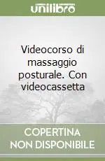 Affare Videocorso di massaggio posturale. Con videocassetta