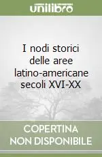I nodi storici delle aree latino-americane secoli XVI-XX Scelto Dai Clienti
