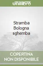 Promozione Stramba Bologna sghemba
