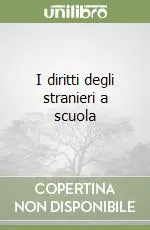 Offerta Limitata I diritti degli stranieri a scuola