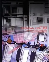 Consegna Rapida Eisenman 1960-1990. Dall‘architettura concettuale all‘architettura testuale