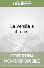 La Versilia e il mare Nuova Collezione