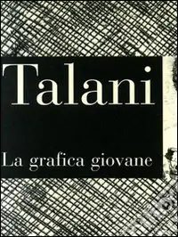 Talani. La grafica giovane. Incisione degli anni ‘70 e ‘80 Prezzo Basso