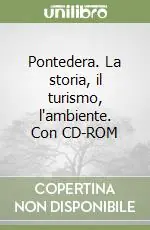 Offerta Speciale Pontedera. La storia, il turismo, l‘ambiente. Con CD-ROM