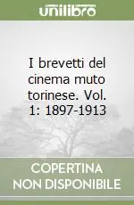 I brevetti del cinema muto torinese. Vol. 1 1897-1913 Promozione