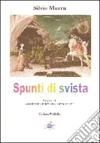 Ultime Pezzi Spunti di svista. Epigrammi con aforismi, riflessioni e commenti vari
