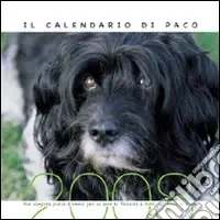 Il calendario di Paco 2008. Ediz. illustrata Sconto
