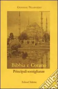 Bibbia e Corano. Principali somiglianze Affare