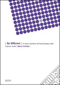 Be different. Il valore attrattivo del brand-design nelle imprese moda Ultimissimo Modello