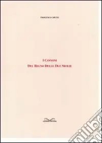 Spedito Oggi I cannoni del Regno delle Due Sicilie