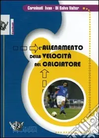 Quantità Limitata L‘allenamento della velocità nel calciatore. DVD. Con libro