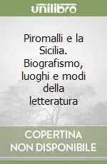 Ultime Pezzi Piromalli e la Sicilia. Biografismo, luoghi e modi della letteratura