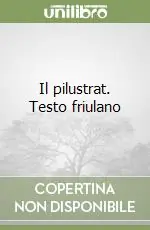 A Buon Prezzo Il pilustrat. Testo friulano
