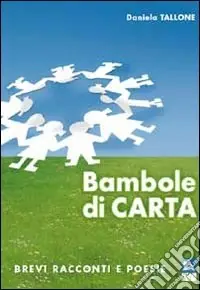 Solo Oggi Bambole di carta. Brevi racconti e poesie