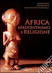 Africa, afrocentrismo e religione Solo Oggi