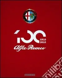 Alfa Romeo. The Official Book. Centenary Edition. Ediz. illustrata Promo Stagionale