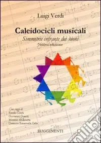 Promozione Esclusiva Caleidocicli musicali. Simmetrie infrante dei suoni
