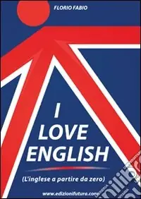 Soddisfatti O Rimborsati I love english. L‘inglese a partire da zero