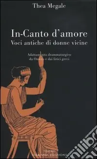 Occasione In-canto d‘amore. Voci antiche di donne vicine