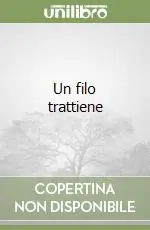 Compra Oggi Stesso Un filo trattiene