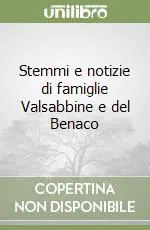 Vendita Finale Stemmi e notizie di famiglie Valsabbine e del Benaco