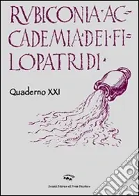 Rubiconia Accademia dei Filopatridi. Quaderno XXI Occasione Imperdibile