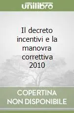 Nuovo Arrivo Il decreto incentivi e la manovra correttiva 2010