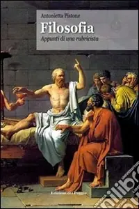 Filosofia. Appunti di una rubricista Consegna Rapida