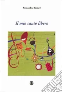 Scelto Dai Clienti Il mio canto libero