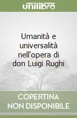 Bestseller Umanità e universalità nell‘opera di don Luigi Rughi