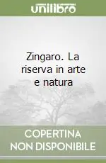 Zingaro. La riserva in arte e natura Più Venduto