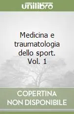 Prezzo Basso Medicina e traumatologia dello sport. Vol. 1