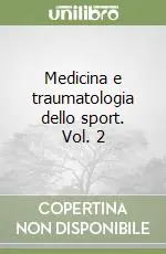 Prezzo Basso Medicina e traumatologia dello sport. Vol. 2