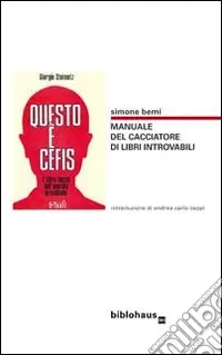Promozione Esclusiva Questo è Berni. Manuale del cacciatore di libri introvabili