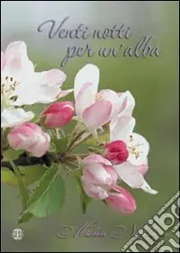 Novità Venti notti per un‘alba