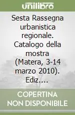 Prezzo Basso Sesta Rassegna urbanistica regionale. Catalogo della mostra (Matera, 3-14 marzo 2010). Ediz. illustrata. Con CD-ROM