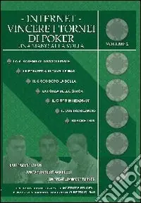 Internet. Vincere i tornei di poker. Vol. 2 Spedito Oggi