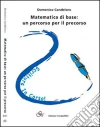 Promozione Matematica di base. Un percorso per il precorso