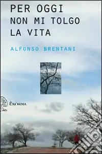 Soddisfatti O Rimborsati Per oggi non mi tolgo la vita