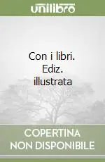 Con i libri. Ediz. illustrata Di Tendenza