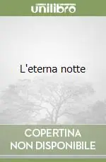Ordina Subito L‘eterna notte