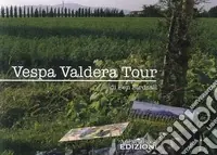Vespa Valdera tour Promozione Esclusiva