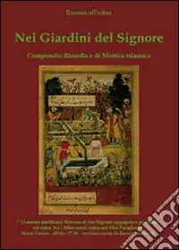 Vendita Finale Nei giardini del signore. Compendio filosofia e di mistica islamica