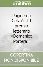 Pagine da Cefalù. III premio letterario «Domenico Portera» Solo Oggi