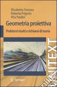 A Buon Prezzo Geometria proiettiva. Problemi risolti e richiami di teoria
