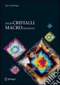 Sconto Microcristalli macroemozioni. Ediz. illustrata