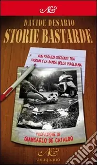 Storie bastarde. Quei ragazzi cresciuti tra Pasolini e la Banda della Magliana Di Tendenza