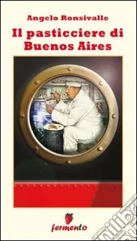 Il Pasticciere di Buenos Aires A Buon Prezzo