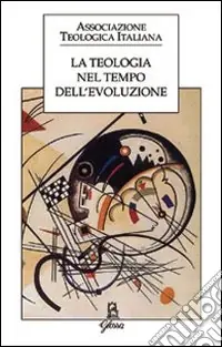 La Teologia nel tempo dell‘evoluzione Miglior Prezzo