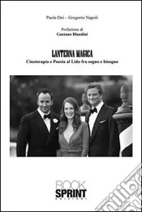 Lanterna magica. Cineterapia e poesia al Lido fra sogno e bisogno Pagamento Sicuro